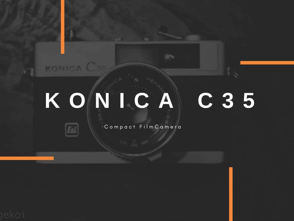 『Konica C35 E&L（ジャーニーコニカ）』一目惚れレビュー